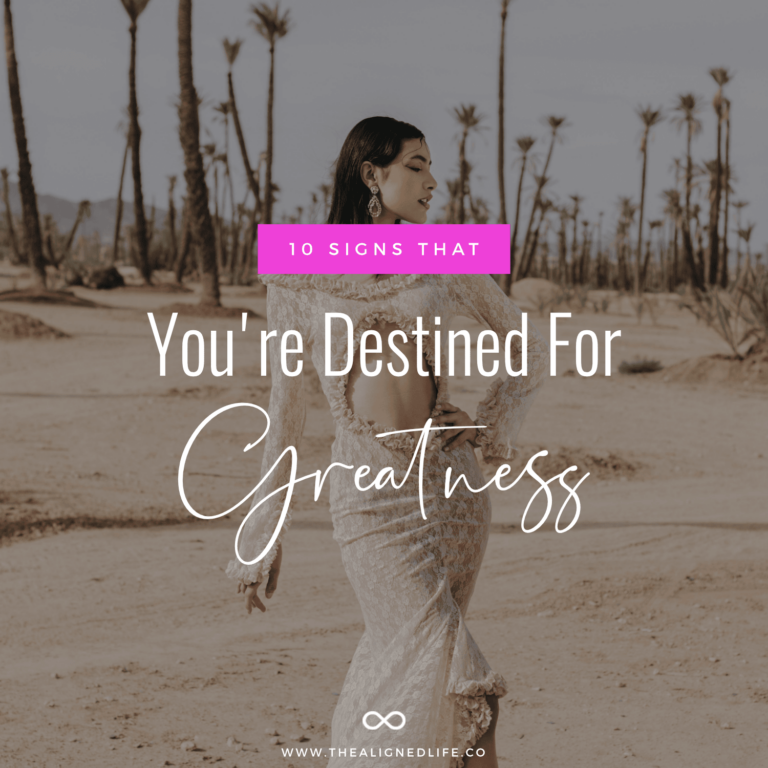 10 Signs That You’re Destined For Greatness