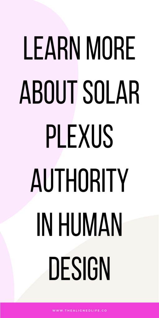 Solar Plexus Authority | Emotional Authority In Human Design