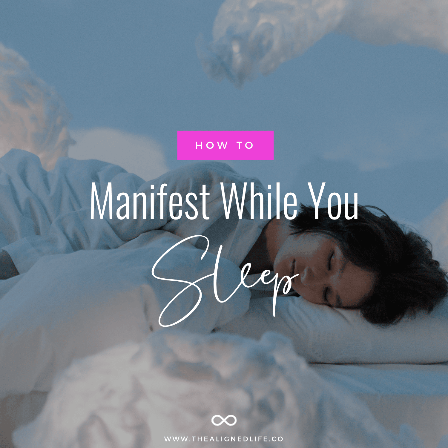 How To Manifest While You Sleep