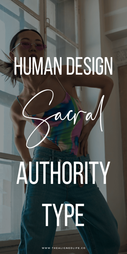 Sacral Authority Type | Human Design Explained