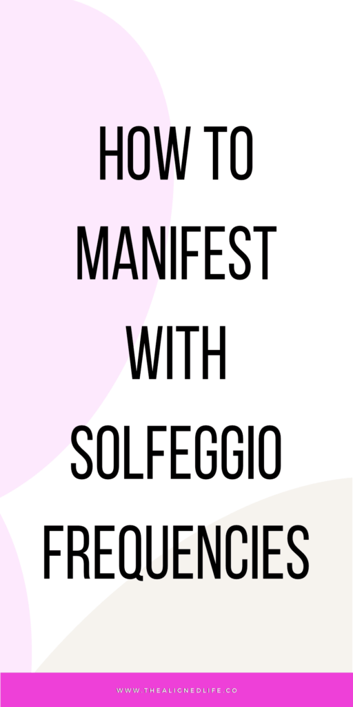 How To Manifest With Solfeggio Frequencies