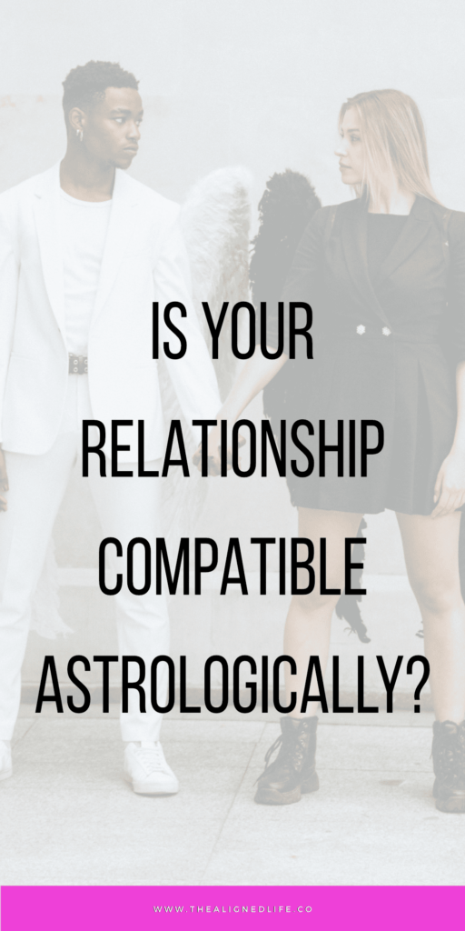 Is Your Relationship Compatible Astrologically?