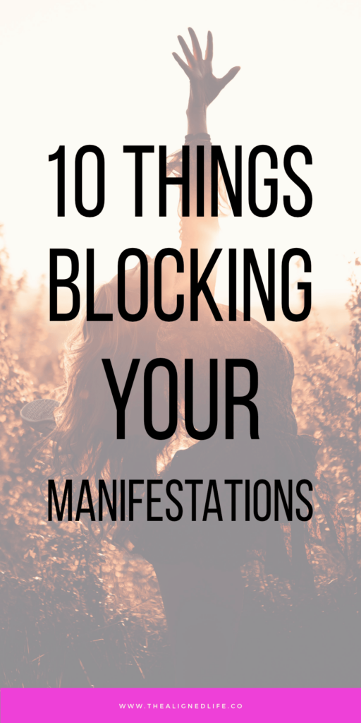 10 Things Blocking Your Manifestations