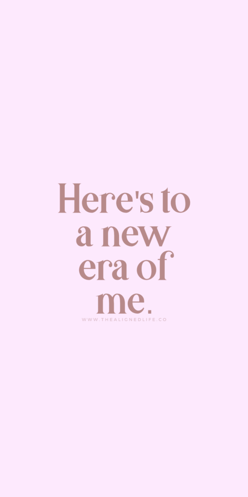 Here's To A New Era Of Me | | Manifestation Wallpaper | Manifestation Quotes Manifestation Inspo | The Ailgned Life