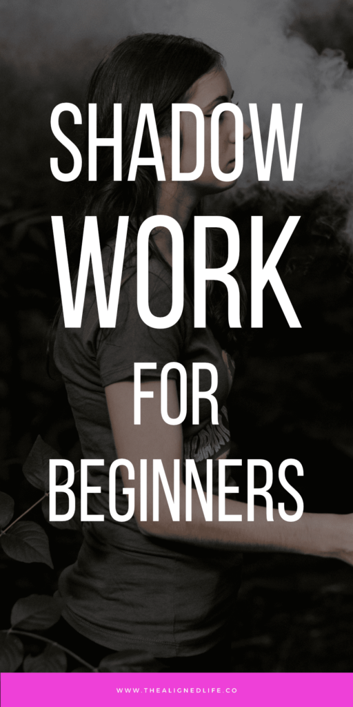 Shadow Work For Beginners | The Aligned Life | How To Manifest Your Dream Life
