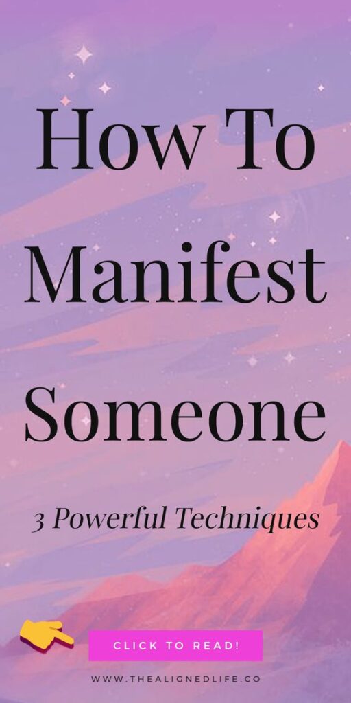 How To Manifest Someone with the Law of Attraction | The Aligned Life | How To Manifest Your Desires