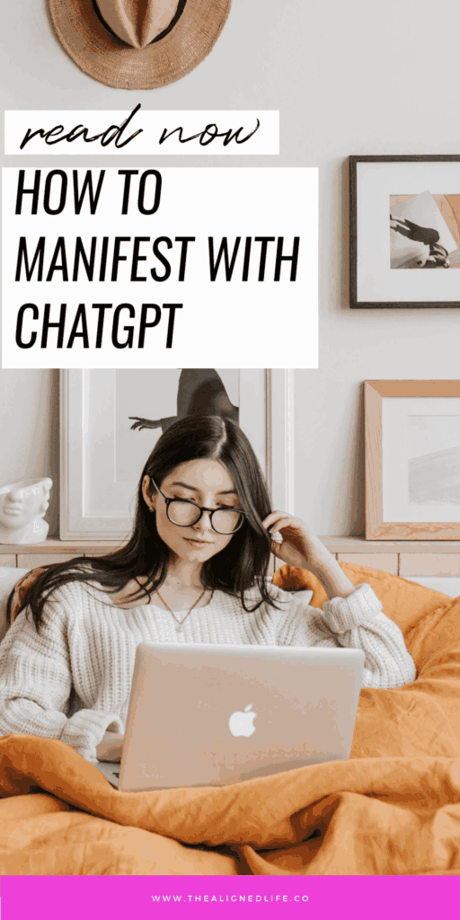 How To Use ChatGPT To Manifest Your Desires | The Aligned Life