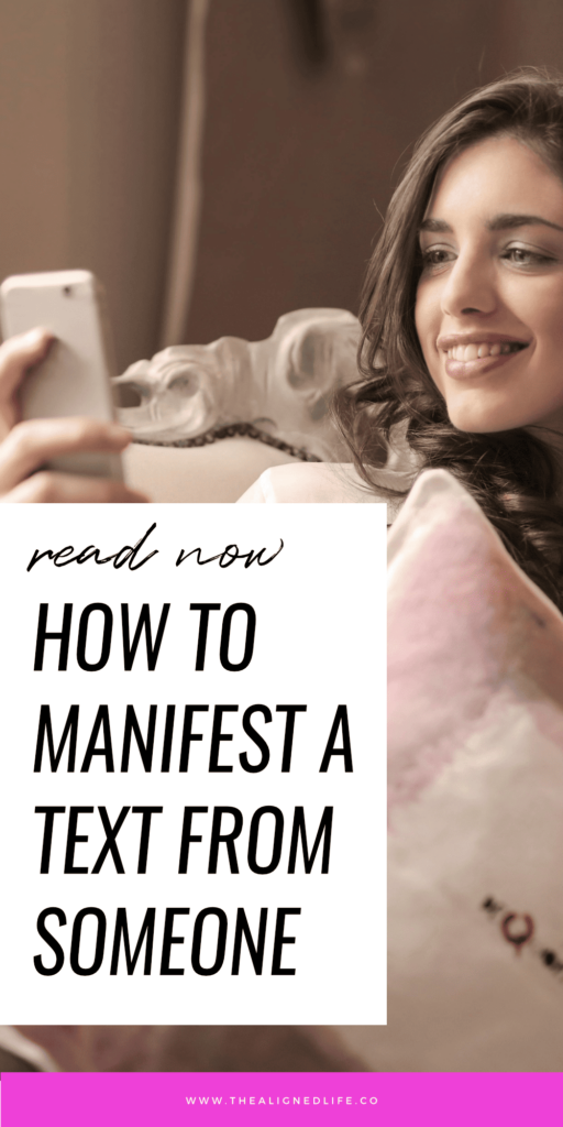 How To Manifest A Text From Someone | The Aligned Life | Manifestation Blog