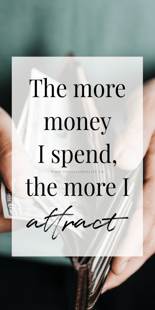 The More I Spend The More I Attract | Powerful Money Affirmations | The Aligned Life Manifestation Blog