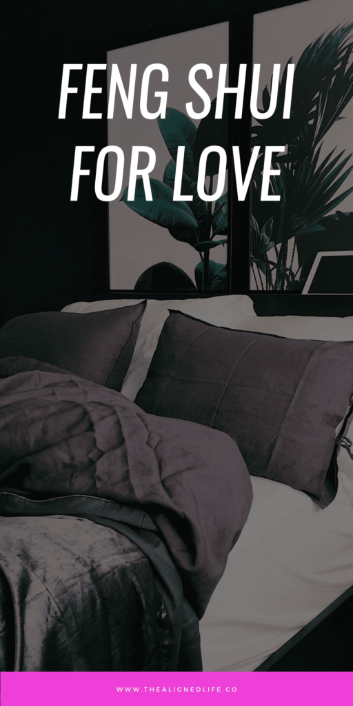 Feng Shui for Love: 5 Tricks and Tips | The Aligned Life Manifestation Blog
