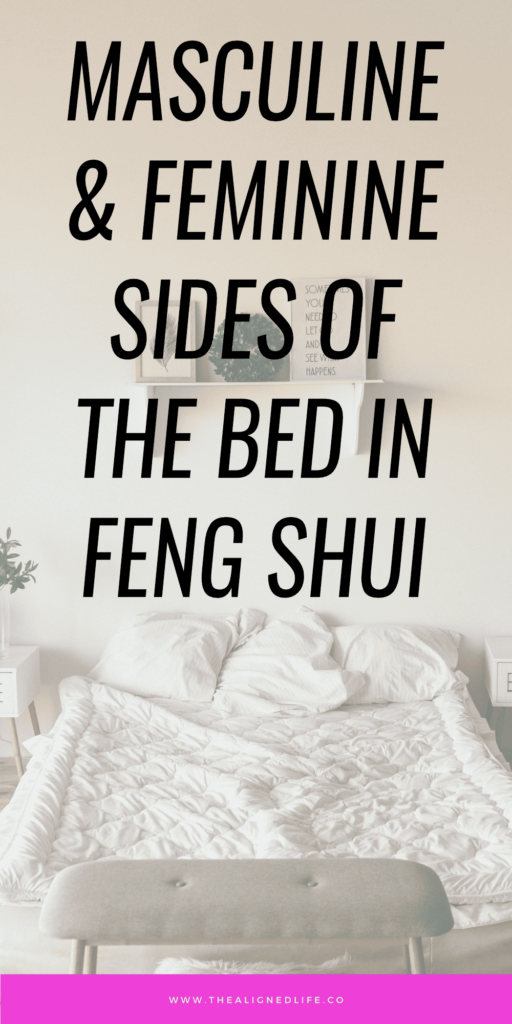 Masculine & Feminine Sides of the Bed in Feng Shui | Manifest Love | The Aligned Life Manifestation Blog
