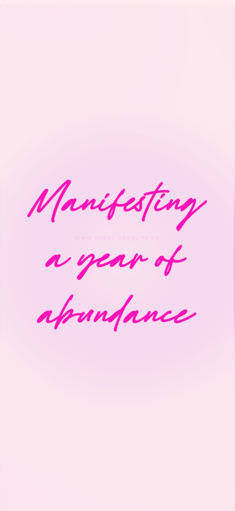 Manifesting A Year of Abundance | Manifestation Wallpaper | The Aligned Life Manifestation Blog