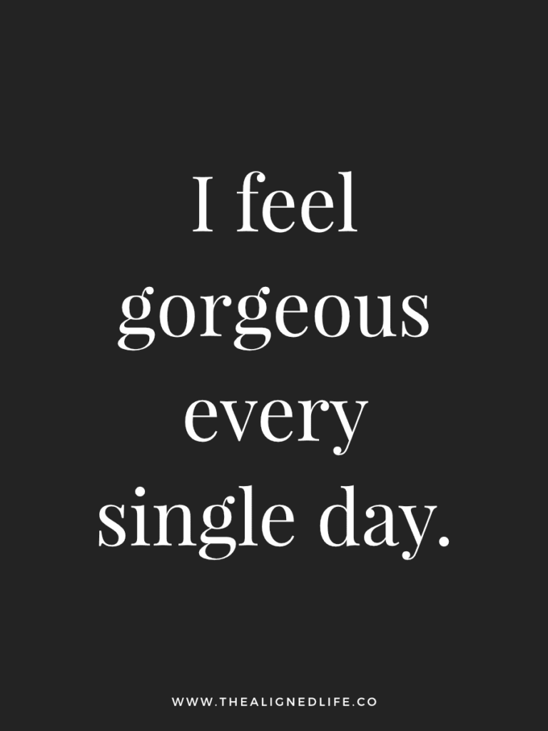 I Feel Gorgeous | 100 Health & Beauty Affirmations | The Aligned Life Manifestation Blog
