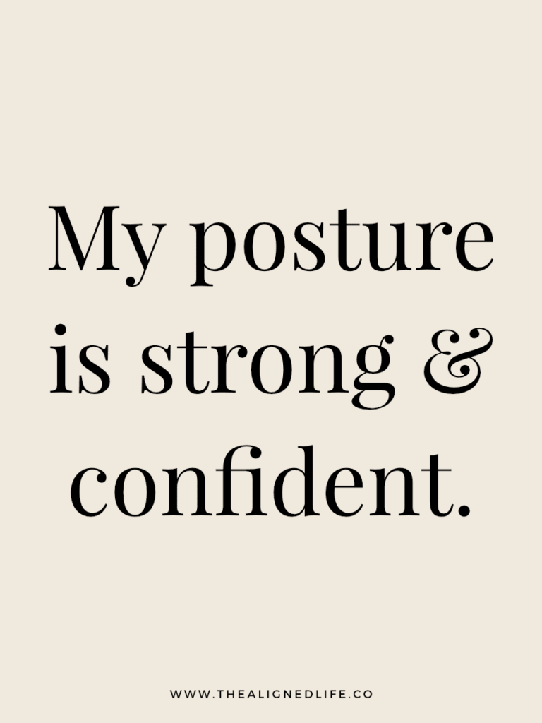 My posture is strong & confident. | 100 Health & Beauty Affirmations | The Aligned Life Manifestation Blog