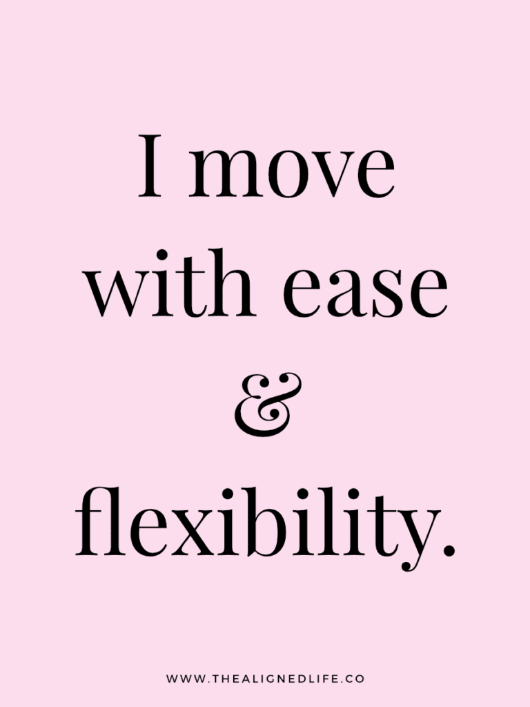 I move with ease & flexibility. | 100 Health & Beauty Affirmations | The Aligned Life Manifestation Blog