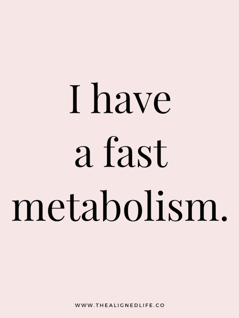 I have a fast metabolism. | 100 Health & Beauty Affirmations | The Aligned Life Manifestation Blog