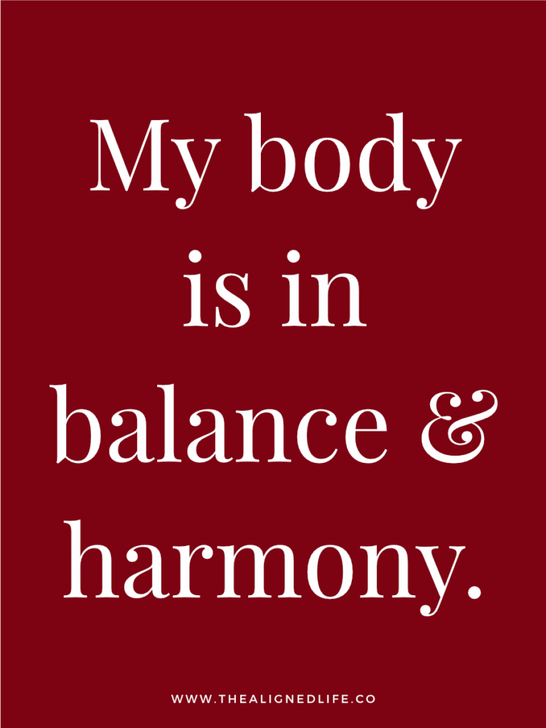My body is in balance & harmony. | 100 Health & Beauty Affirmations | The Aligned Life Manifestation Blog