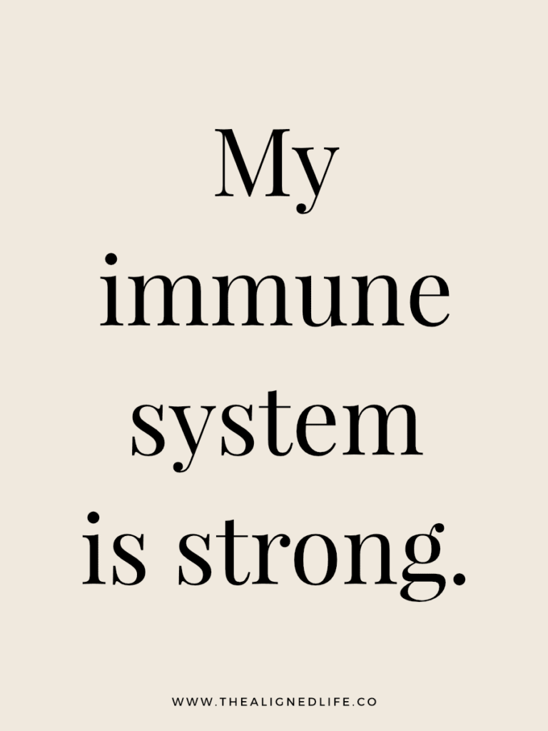 My immune system is strong. | 100 Health & Beauty Affirmations | The Aligned Life Manifestation Blog