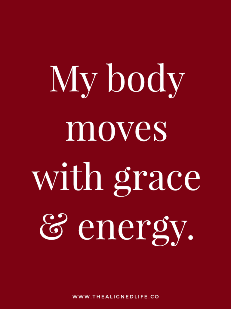 My body moves with grace & energy. | 100 Health & Beauty Affirmations | The Aligned Life Manifestation Blog
