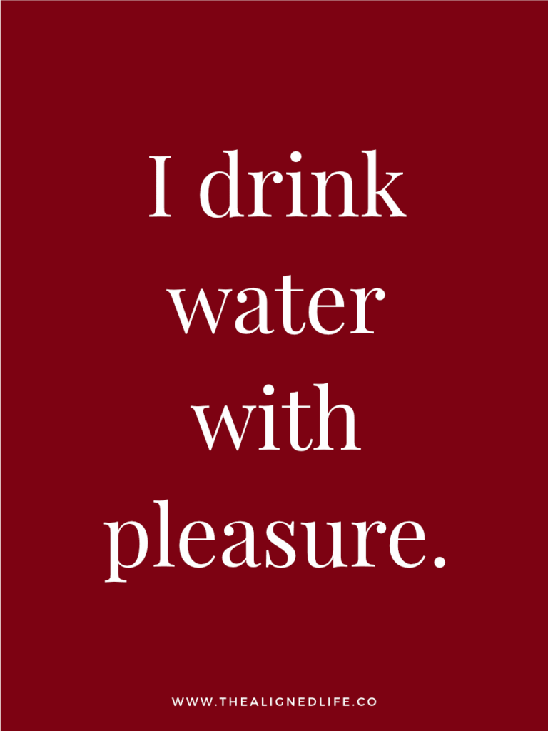 I drink water with pleasure. | 100 Health & Beauty Affirmations | The Aligned Life Manifestation Blog