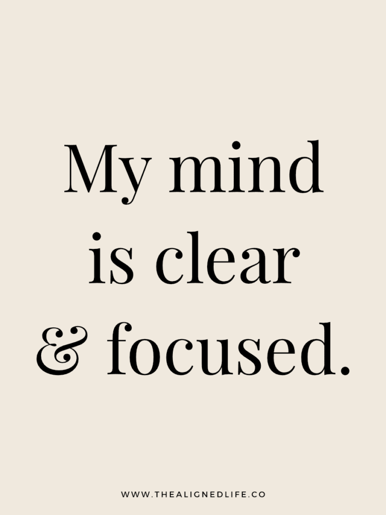 My mind is clear & focused. | 100 Health & Beauty Affirmations | The Aligned Life Manifestation Blog