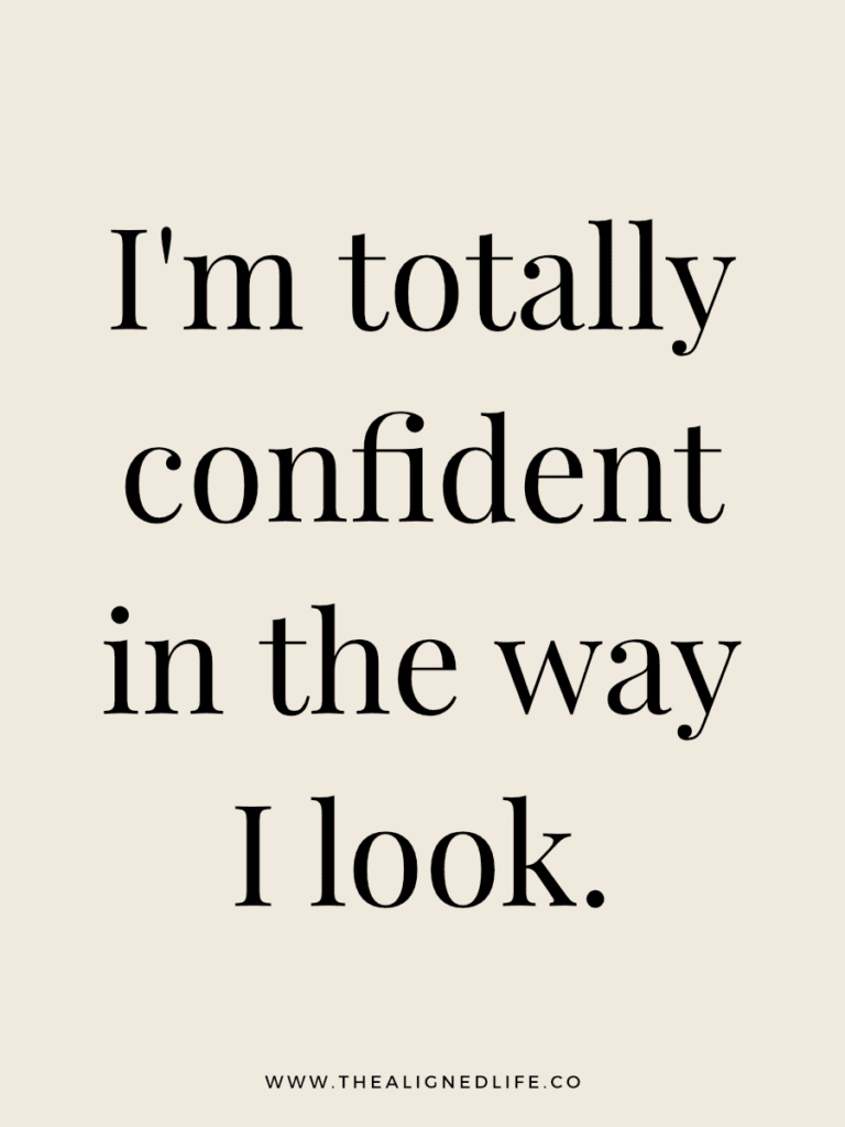 I'm totally confident in the way I look | 100 Health & Beauty Affirmations | The Aligned Life Manifestation Blog