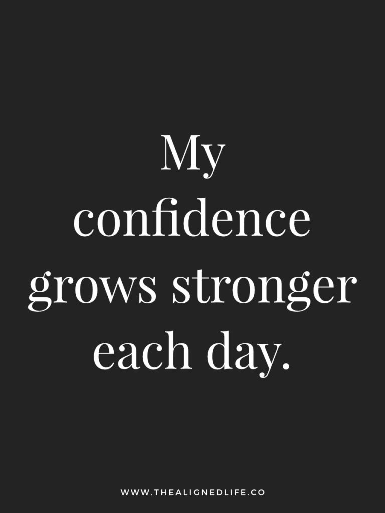 My confidence grows stronger each day. | 100 Health & Beauty Affirmations | The Aligned Life Manifestation Blog