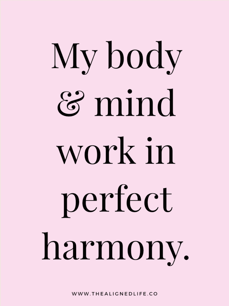 My body & mind work in perfect harmony. | 100 Health & Beauty Affirmations | The Aligned Life Manifestation Blog
