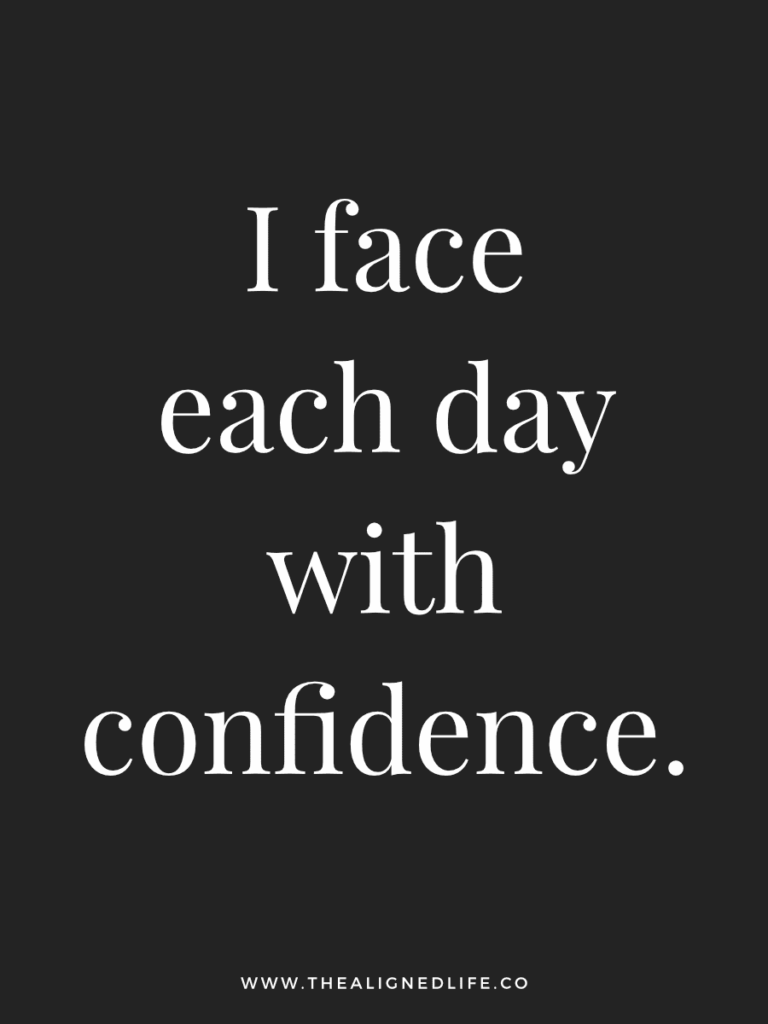 I face each day with confidence. | 100 Health & Beauty Affirmations | The Aligned Life Manifestation Blog