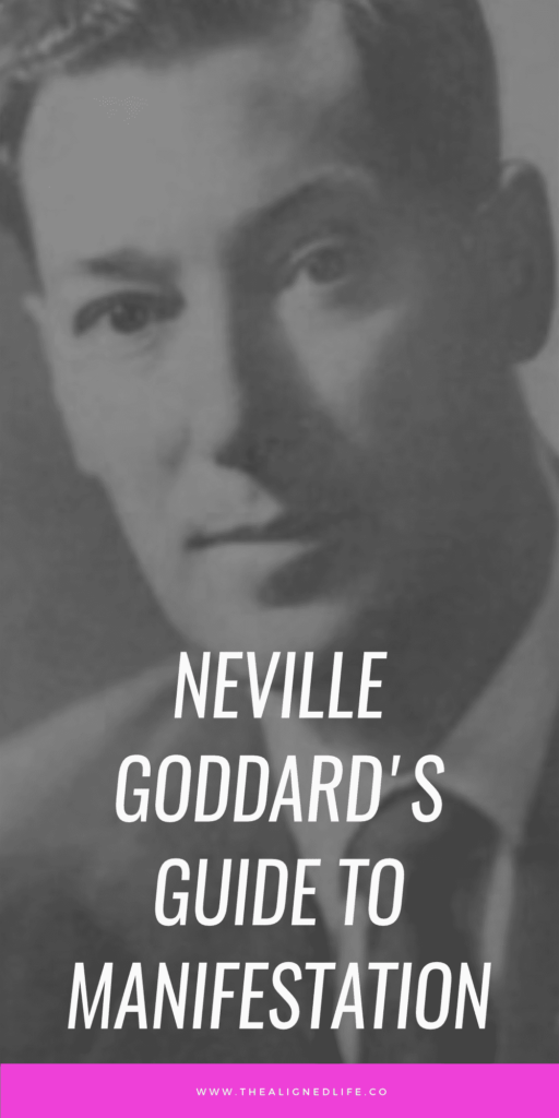 photo of Neville Goddard | The Ultimate Neville Goddard Guide To Manifestation | The Aligned Life Manifestation Blog