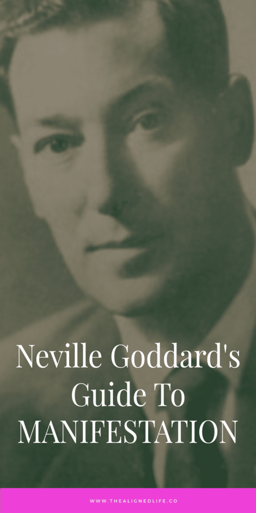 photo of Neville Goddard | The Ultimate Neville Goddard Guide To Manifestation | The Aligned Life Manifestation Blog