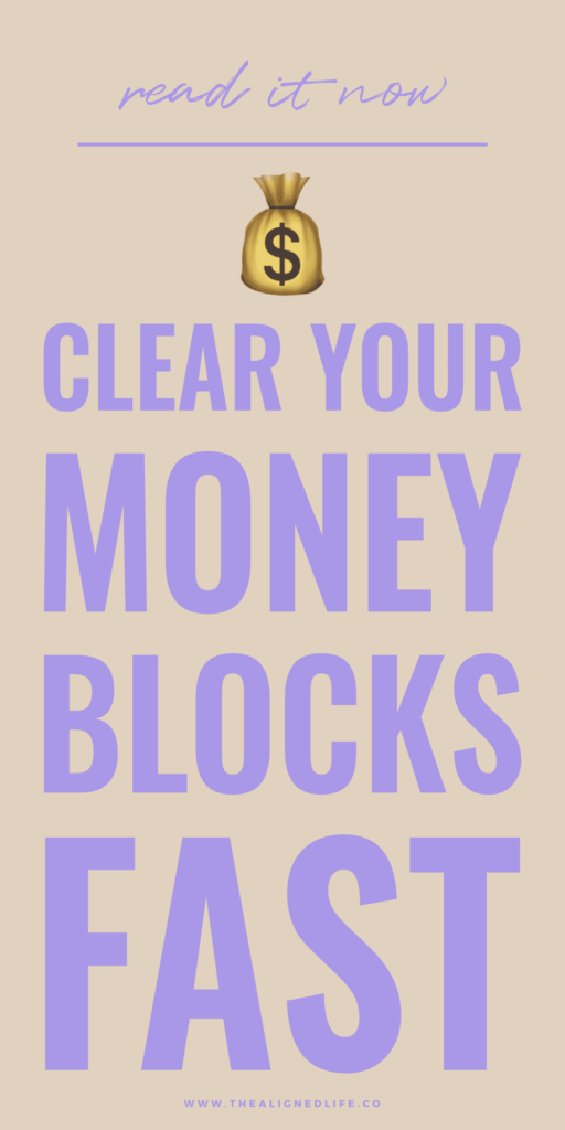 Clear Your Money Blocks FAST | The Aligned Life Manifestation Blog