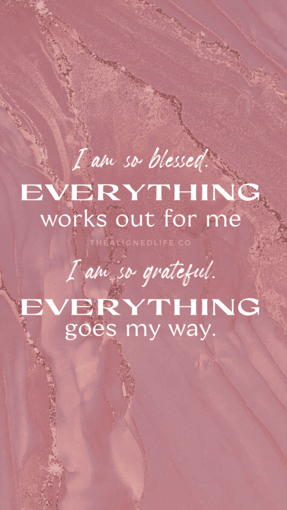 I Am So Blessed Manifestation Wallpaper | The Aligned Life Manifestation Blog
