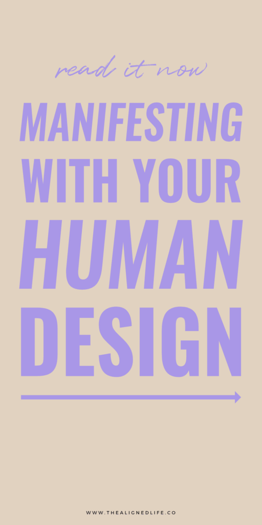 beige background with purple text | Manifesting With Your Human Design | The Aligned Life Manifestation Blog
