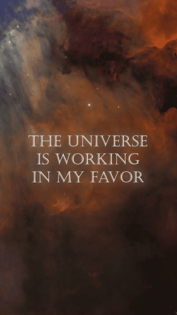 The Universe Is Working In My Favor Manifestation Wallpaper | The Aligned Life Manifestation Blog
