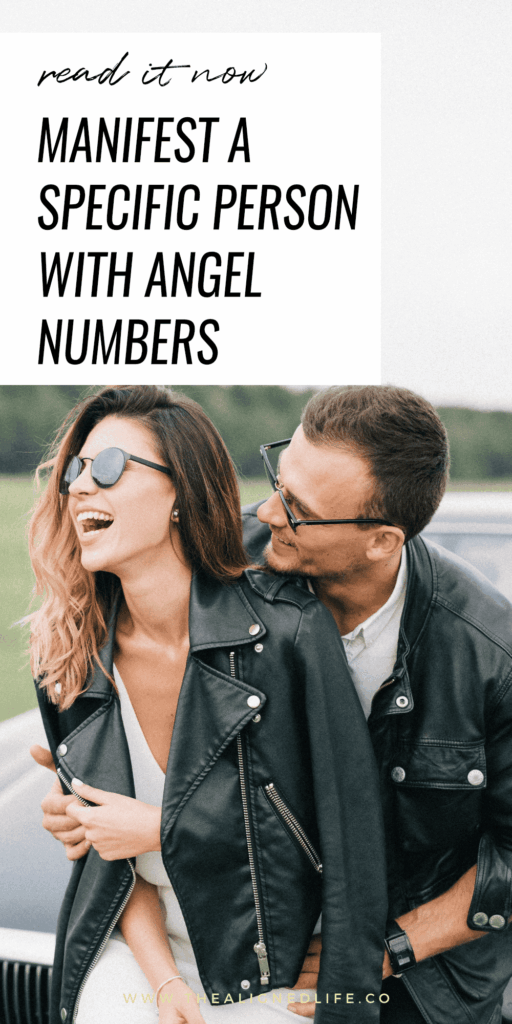 How To Manifest A Specific Person With Angel Numbers | The Aligned Life Manifestation Blog