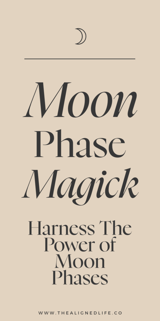 Moon Phase Magick: Harness The Power of Moon Phases | The Aligned Life Manifestation Blog
