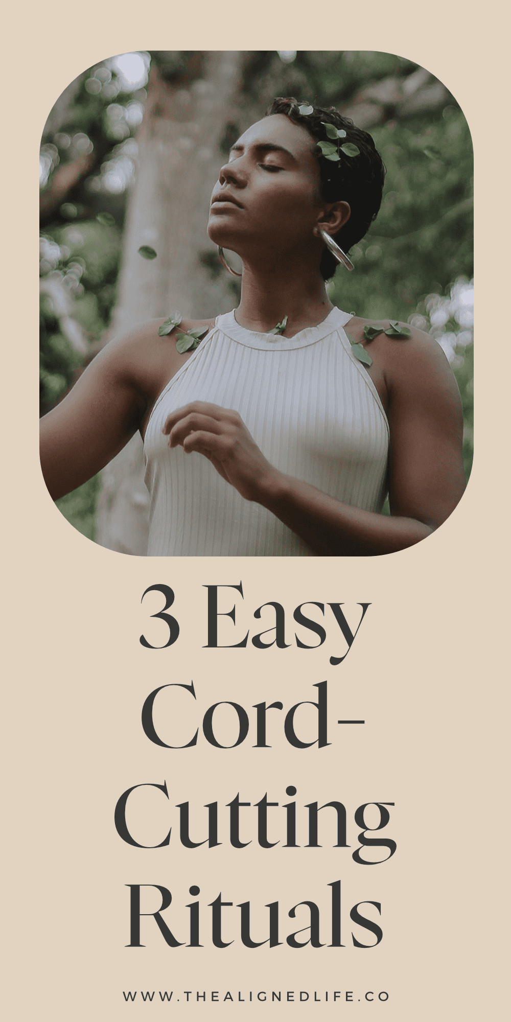 3 Cord Cutting Rituals For Letting Go