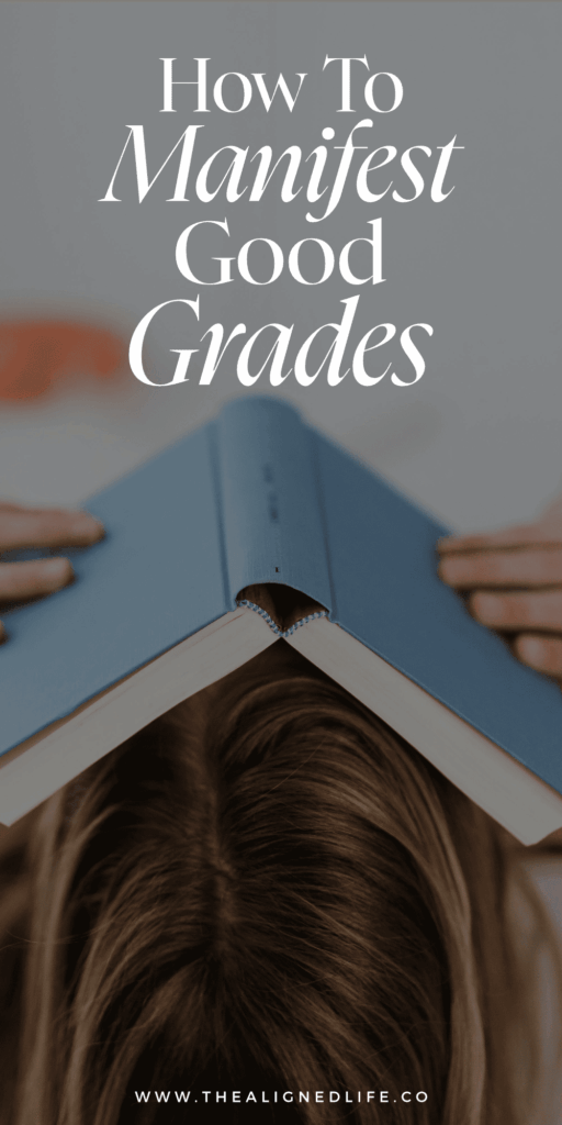 blonde woman studying with book over her face & text reading How To Manifest Good Grades: