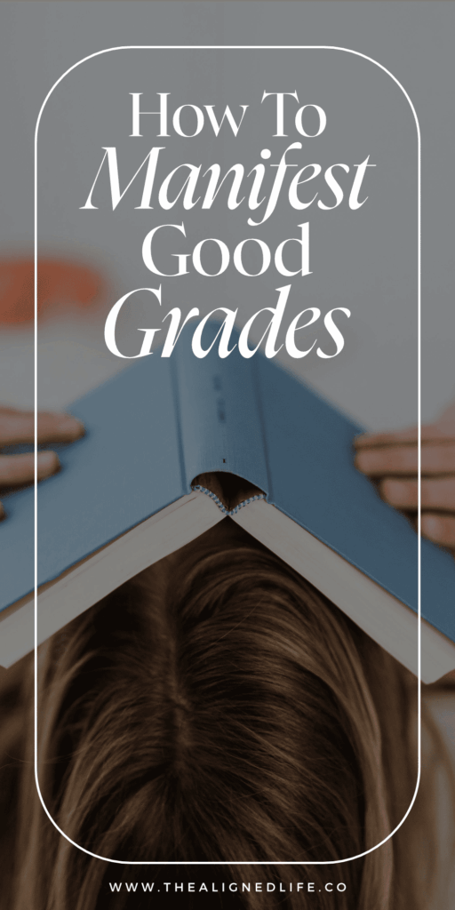 blonde woman studying with book over her face & text reading How To Manifest Good Grades: