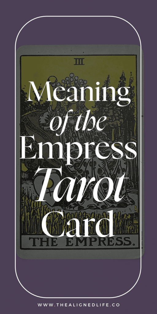 The Empress Tarot Card Meaning & Guide