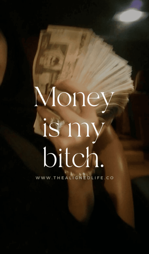Money is my Bitch | Manifestation Wallpaper
